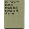 Mr. Punch's Model Music-Hall Songs And Dramas door F. Anstey