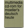 Multimedia Cd-Rom For Moeller's Deutsch Heute door Jack Moeller