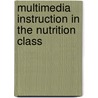 Multimedia Instruction In The Nutrition Class by Svetlana Gertsenshteyn