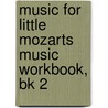 Music For Little Mozarts Music Workbook, Bk 2 door Gayle Kowalchyk