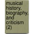 Musical History, Biography, And Criticism (2)