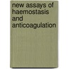 New Assays Of Haemostasis And Anticoagulation door Jasmin Voitl