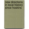 New Directions In Local History Since Hoskins door Christopher Dyer