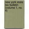 New York State Tax Bulletin (Volume 1, No. 4) door New York Dept of Taxation and Finance