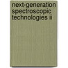 Next-Generation Spectroscopic Technologies Ii door Richard A. Crocombe