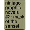 Ninjago Graphic Novels #2: Mask Of The Sensei by Greg Farshtey