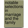 Notable Selections In Marriage And The Family by Robert L. DelCampo