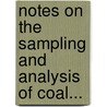 Notes On The Sampling And Analysis Of Coal... door Arno Carl Fieldner