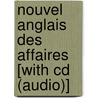 Nouvel Anglais Des Affaires [with Cd (audio)] by Assimil