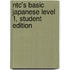 Ntc's Basic Japanese Level 1, Student Edition