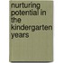 Nurturing Potential In The Kindergarten Years