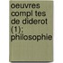 Oeuvres Compl Tes De Diderot (1); Philosophie
