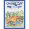 On Holiday With Toby 2 Book And Cassette Pack door Herbert Puchta