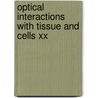 Optical Interactions With Tissue And Cells Xx by Steven L. Jacques