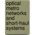 Optical Metro Networks And Short-Haul Systems