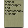 Optical Tomography And Spectroscopy Of Tissue by Robert R. Alfano
