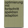 Optimierung Mit Fortschritt Spektren Adaption door Michael Dienst