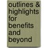 Outlines & Highlights For Benefits And Beyond