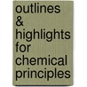 Outlines & Highlights For Chemical Principles door Cram101 Textbook Reviews