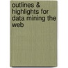 Outlines & Highlights For Data Mining The Web door Cram101 Textbook Reviews
