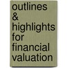 Outlines & Highlights For Financial Valuation door Cram101 Textbook Reviews