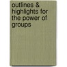 Outlines & Highlights For The Power Of Groups door Cram101 Textbook Reviews