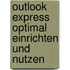 Outlook Express optimal einrichten und nutzen