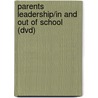 Parents Leadership/In And Out Of School (Dvd) by Pete Leki