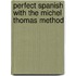 Perfect Spanish With The Michel Thomas Method