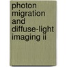 Photon Migration And Diffuse-Light Imaging Ii door Rinaldo Cubeddu