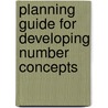 Planning Guide for Developing Number Concepts door Kathy Richardson