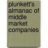 Plunkett's Almanac Of Middle Market Companies by Jack W. Plunkett
