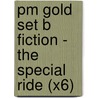 Pm Gold Set B Fiction - The Special Ride (X6) by Stephen Harrison