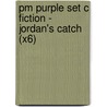 Pm Purple Set C Fiction - Jordan's Catch (X6) by Stephen Harrison
