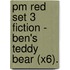 Pm Red Set 3 Fiction - Ben's Teddy Bear (X6).