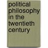 Political Philosophy In The Twentieth Century door Catherine Zuckert