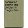 Population Growth And Policies In Mega-Cities by United Nations: Department Of Economic And Social Affairs