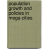 Population Growth And Policies In Mega-Cities door United Nations: Department Of Economic And Social Affairs