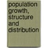 Population Growth, Structure And Distribution