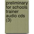 Preliminary For Schools Trainer Audio Cds (3)