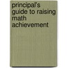 Principal's Guide to Raising Math Achievement by Elaine K. McEwan-Adkins