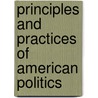 Principles And Practices Of American Politics door Wilber Smith