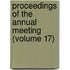 Proceedings Of The Annual Meeting (Volume 17)
