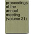 Proceedings Of The Annual Meeting (Volume 21)