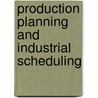 Production Planning And Industrial Scheduling door Sule Dileep