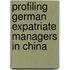 Profiling German Expatriate Managers In China