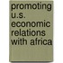 Promoting U.S. Economic Relations with Africa