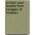 Protect Your Wealth From Ravages Of Inflation