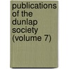 Publications Of The Dunlap Society (Volume 7) by Dunlap Society