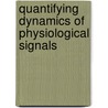 Quantifying Dynamics Of Physiological Signals door Dr. Wajid Aziz Loun